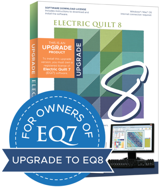 Upgrade EQ7 to EQ8, Electric Quilt 8